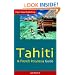 Tahiti & French Polynesia Guide, 4th Ed. (Open Road Travel Guides Tahiti and French Polynesia Guide)