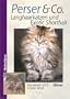 Perser und Co. Langhaarkatzen und Exotic Shorthair.