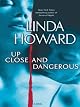 Up Close and Dangerous: A Novel