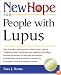 New Hope for People with Lupus: Your Friendly, Authoritive Guide to the Latest in Traditional and Complementary Solutions