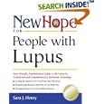 New Hope for People with Lupus: Your Friendly, Authoritive Guide to the Latest in Traditional and Complementary... by  Theresa Foy Digeronimo and Sara J. Henry