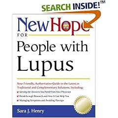 New Hope for People with Lupus: Your Friendly, Authoritive Guide to the Latest in Traditional and Complementary Solutions