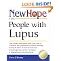 New Hope for People with Lupus: Your Friendly, Authoritive Guide to the Latest in Traditional and Complementary Solutions