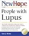 New Hope for People with Lupus: Your Friendly, Authoritive Guide to the Latest in Traditional and Complementary Solutions