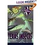 A Field Guide to Common Texas Insects (Gulf's Field Guide Series,)