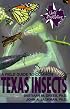 A Field Guide to Common Texas Insects (Gulf's Field Guide Series,)