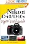 Nikon D40/D40x Digital Field Guide