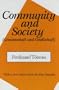 Community and Society: (GEMEINSCHAFT AND GESELLSCHAFT)