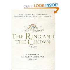 The Ring and the Crown: A History of Royal Weddings 1066-2011