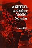A Shtetl and Other Yiddish Novellas