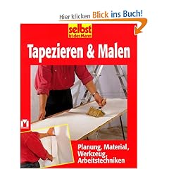 selbst ist der Mann. Tapezieren und Malen