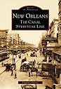 New Orleans: The Canal Streetcar Line (LA) (Images of America)