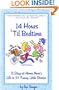 14 Hours Til Bedtime: A Stay-At-Home Mom's Life in 27 Funny Little Stories