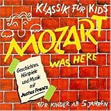 Produkt-Bild: Klassik f&uuml;r Kids - Mozart Was Here