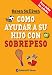 Book Como Ayudar a Su Hijo Con Sobrepeso/ How to Help Your Overweight Child