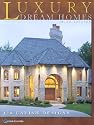 Luxury Dream Homes, Third Edition
