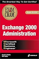 MCSE Exchange 2000 Administration Exam Cram (Exam: 70-224)