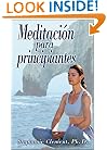 Meditaci�n para principiantes (Spanish Edition)