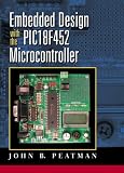 Embedded Design with the PIC18F452