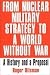 Book From Nuclear Military Strategy to a World Without War
