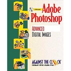 Adobe Photoshop 4: Advanced Digital Images and Student CD Package