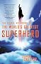 The Gospel According to the World's Greatest Superhero The Gospel According to the World's Greatest Superhero