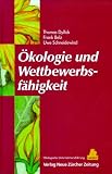 &Ouml;kologie und Wettbewerbsf&auml;higkeit - Thomas Dyllick, Frank Belz, Uwe Schneidewind