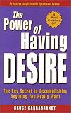 The Power of Having Desire