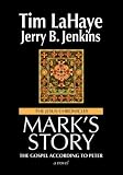 Mark's Story: The Gospel According to Peter (Platinum Fiction Series; the Jesus Chronicles)