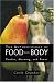 The Anthropology of Food and Body: Gender, Meaning and Power