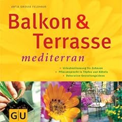 Balkon & Terrasse mediterran (Altproduktion Garten)