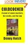 COLDCOCKED: A novel of seven murders, the media and the law
