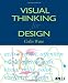 Visual Thinking: for Design (Morgan Kaufmann Series in Interactive Technologies)