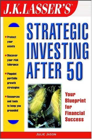 J.K. Lasser's Strategic Investing After 50
