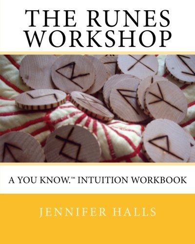 The Runes Workshop: A You know.(TM) Intuition Workbook