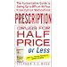Prescription Drugs for Half Price or Less