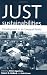 Books : Just Sustainabilities: Development in an Unequal World (Urban and Industrial Environments)