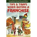 tips and traps when buying a franchise complete revised and updated