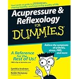 Acupressure and Reflexology For Dummiesby Synthia Andrews