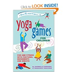 Yoga Games for Children: Fun and Fitness With Postures, Movements, and Breath