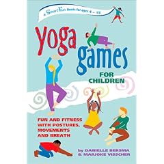 Yoga Games for Children: Fun and Fitness with Postures, Movements, and Breath (Hunter House Smartfun Book)