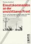 Einsatzkommandos an der unsichtbaren Front. Terror- und Sabotagevorbereitungen des MfS gegen die Bundesrepublik Deutschland
