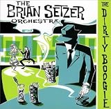 The Dirty Boogie - Brian Setzer Orchestra