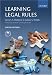 Learning Legal Rules: A Student's Guide to Legal Method and Reasoning