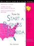 How to Start a Business in Florida: With Forms (Self-Help Law Kit With Forms)