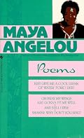 Maya Angelou: Poems