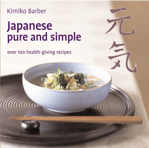Childrens Toyshop  Books : Japanese Pure and Simple: Over 100 Health-giving Recipes
