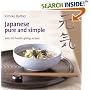 Japanese Pure and Simple: Over 100 Health-giving Recipes