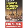 Bandit n'�tait pas manchot - Prix Quai des Orf�vres  2003