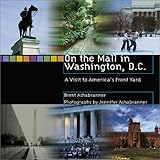On the Mall in Washington D C: A Visit to America's Front Yard (Single Titles)